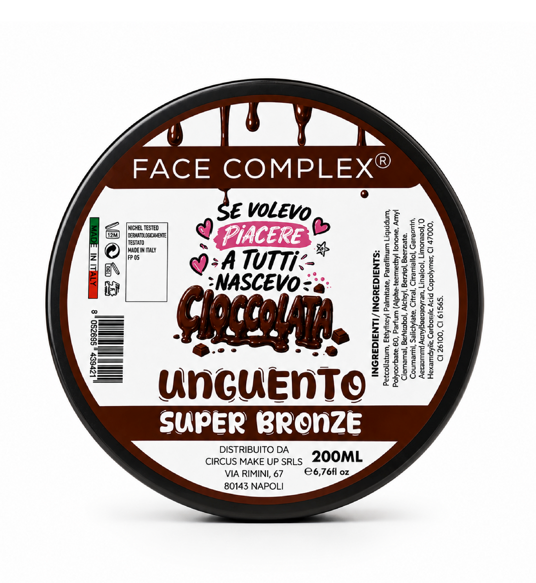 FACE COMPLEX - Unguento Abbronzante - “ Se volevo piacere a tutti nascevo cioccolata ” 200ml